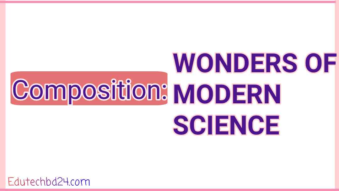 WONDERS OF MODERN SCIENCE