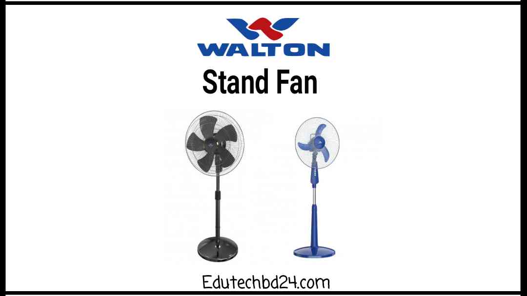Walton Stand Fan Price in Bangladesh