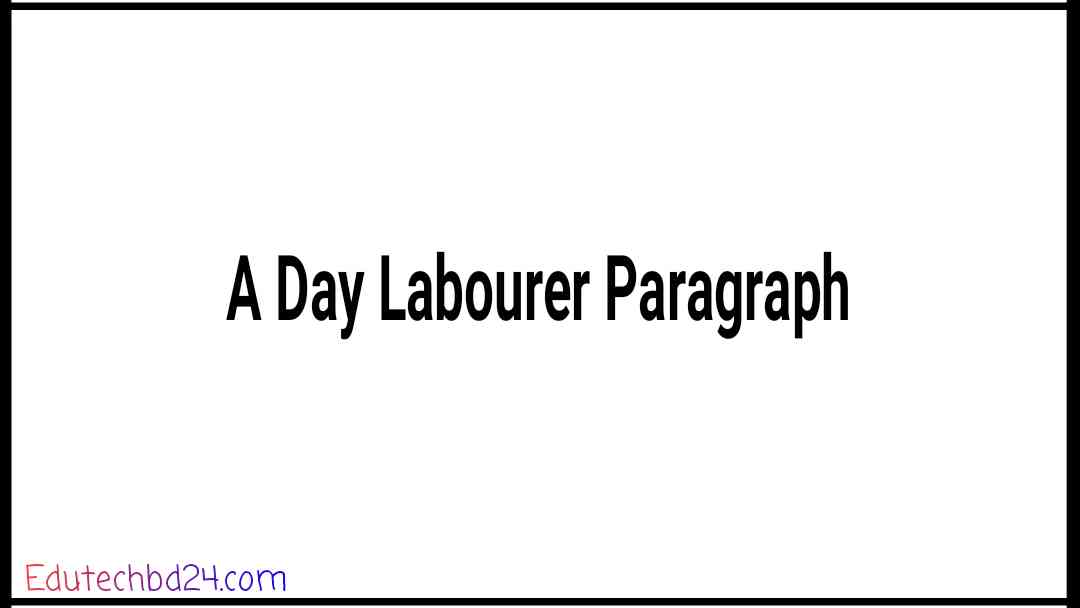 A Day Labourer Paragraph